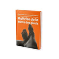 Votre guide pour des pieds heureux